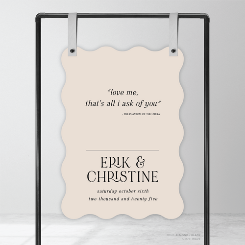 AlI I Ask Of You: Wedding Welcome Sign